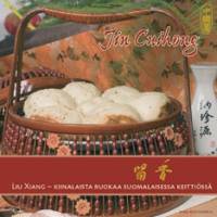 Liu Xiang - Kiinalaista ruokaa suomalaisessa keittiössä