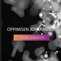 Oppimisen johtaminen työelämässä